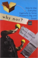 PMISV Monthly Book Club (Why Not?: How to Use Everyday Ingenuity to Solve Problems Big and Small) by Barry Nalebuff and Ian Ayres